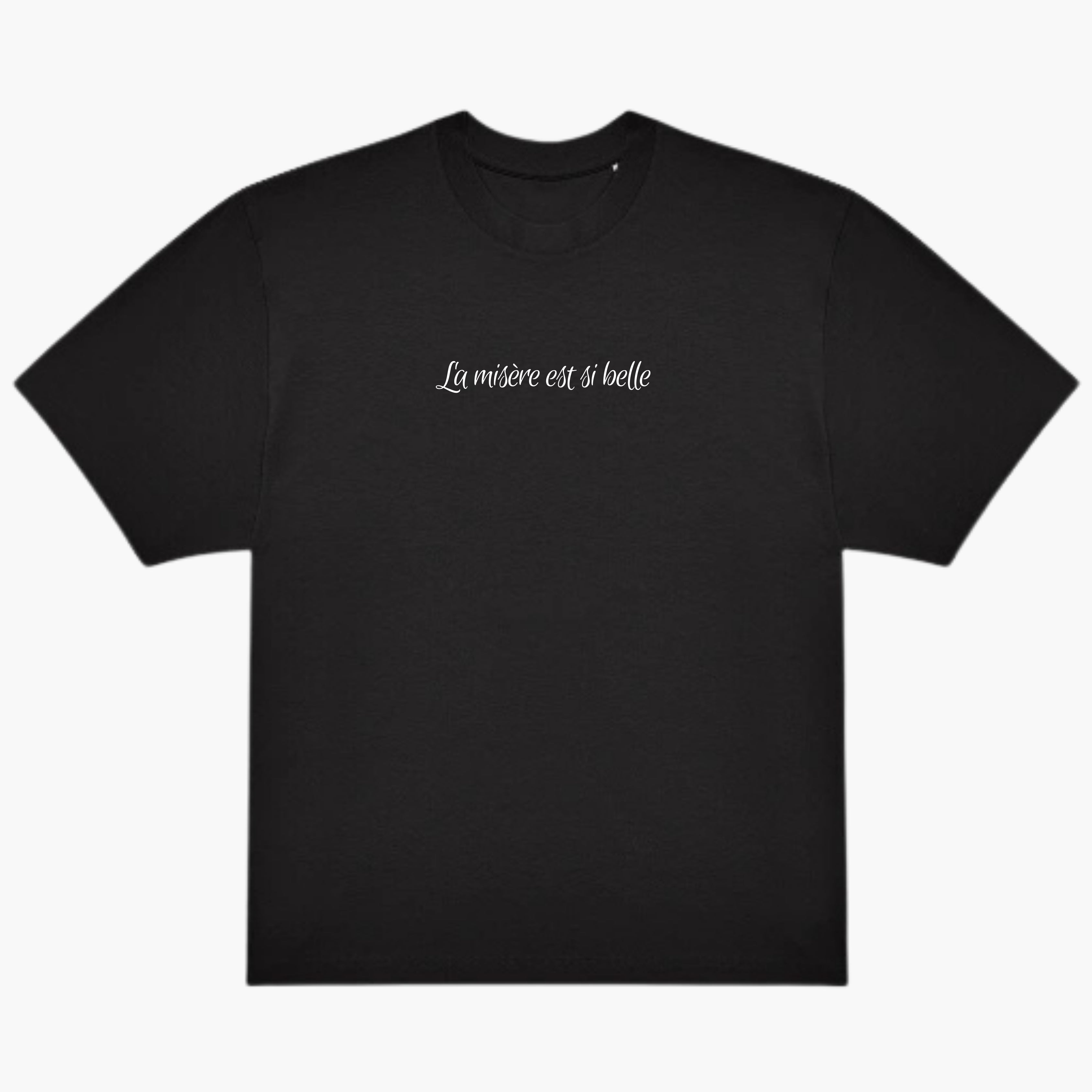 T-shirt Paroles "LA MISÈRE EST SI BELLE"