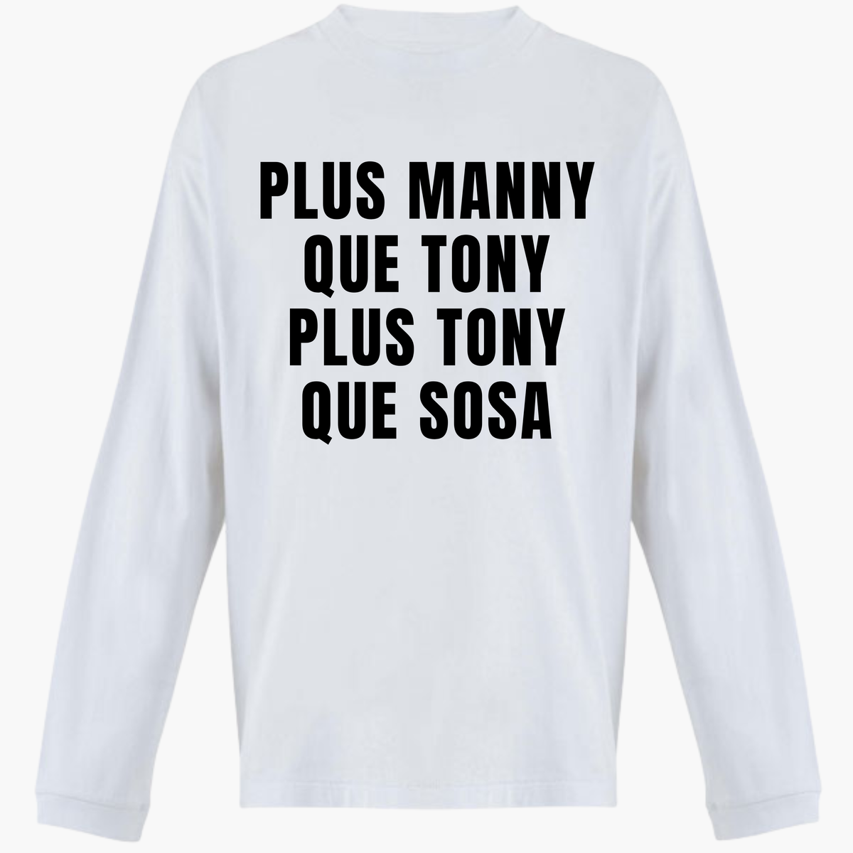 T-Shirt Manche longue - Plus Manny Que Tony