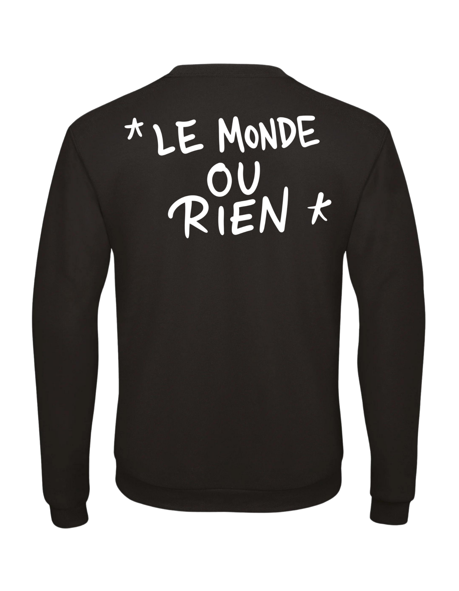 Sweat "Le Monde ou Rien" Col Rond