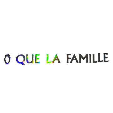Stickers QUE LA FAMILLE Holographique - qlfwood™